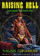 RAISING HELL - …Somewhere 40 Years Ago…